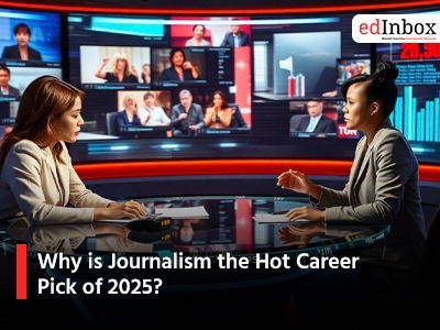 Why is Journalism the Hot Career Pick of 2025?