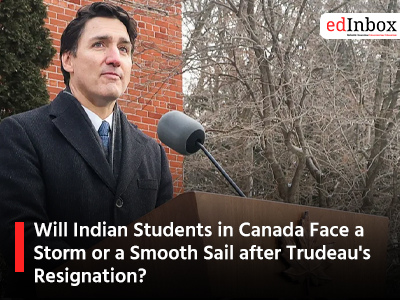 Will Indian Students in Canada Face a Storm or a Smooth Sail after Trudeaus Resignation