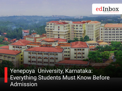 Yenepoya  University, Karnataka: Everything Students Must Know Before Admission