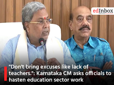 "Don't bring excuses like lack of teachers.": Karnataka CM asks officials to hasten education sector work