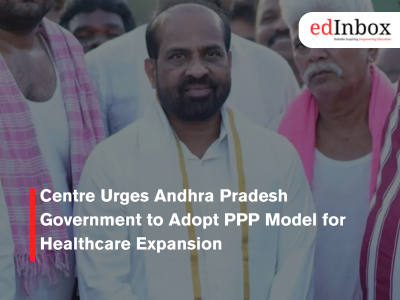 Centre Urges Andhra Pradesh Government to Adopt PPP Model for Healthcare Expansion