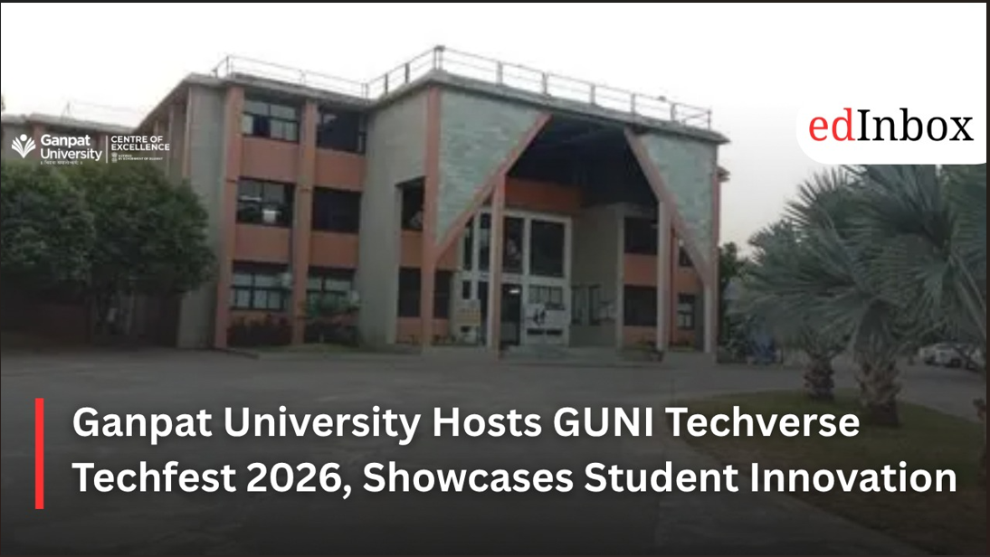 Ganpat University Hosts GUNI Techverse Techfest 2026, Showcases Student Innovation