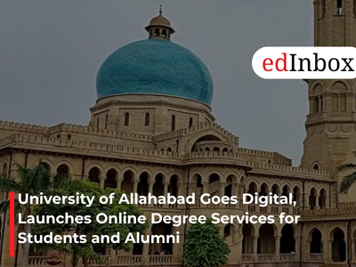 University of Allahabad Goes Digital, Launches Online Degree Services for Students and Alumni