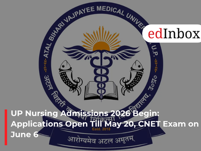 UP Nursing Admissions 2026 Begin: Applications Open Till May 20, CNET Exam on June 6