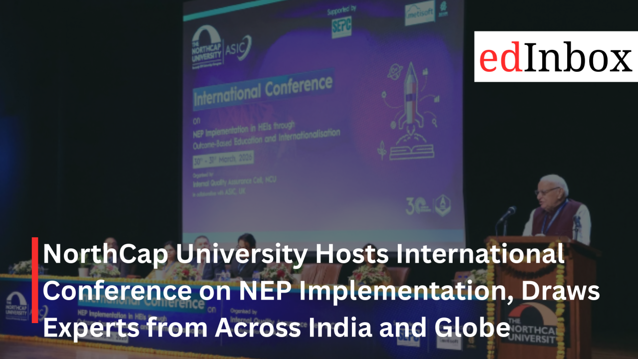 NorthCap University Hosts International Conference on NEP Implementation, Draws Experts from Across India and Globe