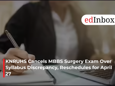 KNRUHS Cancels MBBS Surgery Exam Over Syllabus Discrepancy, Reschedules for April 27