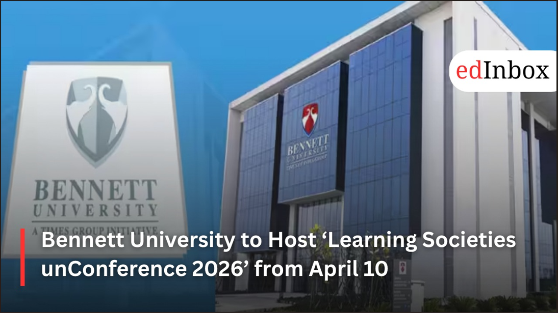 Bennett University to Host ‘Learning Societies unConference 2026’ from April 10