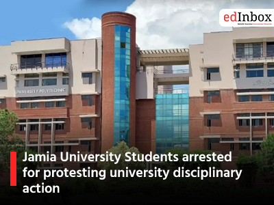 Jamia University Students arrested for protesting university disciplinary action