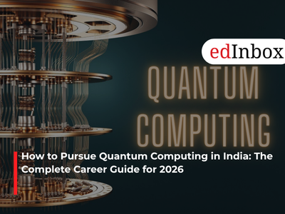 How to Pursue Quantum Computing in India: The Complete Career Guide for 2026