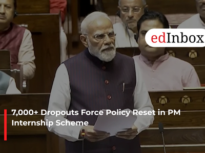 7,000+ Dropouts Force Policy Reset in PM Internship Scheme
