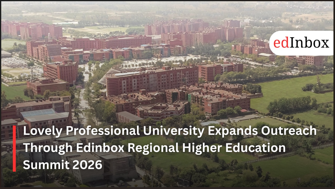 Lovely Professional University Expands Outreach Through Edinbox Regional Higher Education Summit 2026