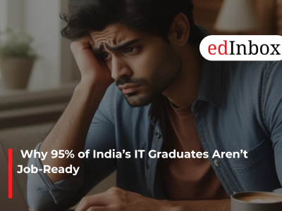  Why 95% of India’s IT Graduates Aren’t Job-Ready