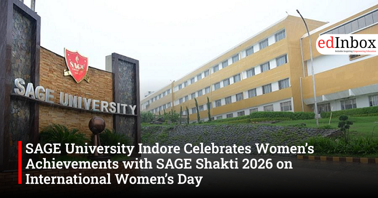 SAGE University Indore Celebrates Women’s Achievements with SAGE Shakti 2026 on International Women’s Day