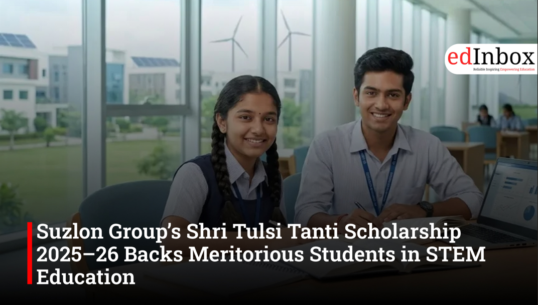 Suzlon Group’s Shri Tulsi Tanti Scholarship 2025–26 Backs Meritorious Students in STEM Education
