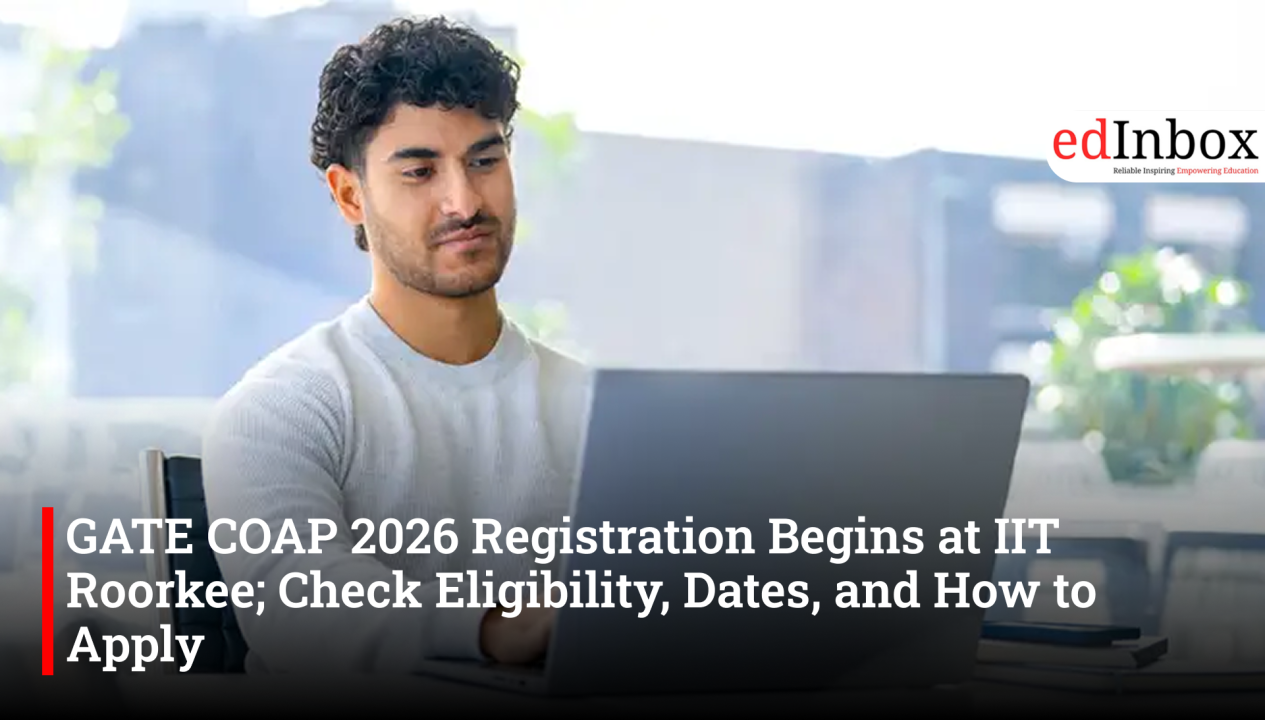 GATE COAP 2026 Registration Begins at IIT Roorkee; Check Eligibility, Dates, and How to Apply
