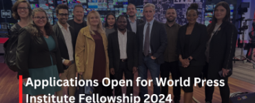 Applications Open for World Press Institute Fellowship 2024