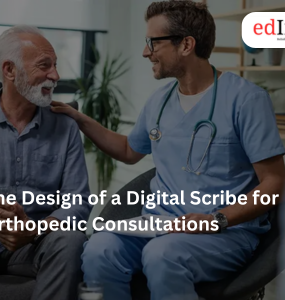 The Design of a Digital Scribe for Orthopedic Consultations