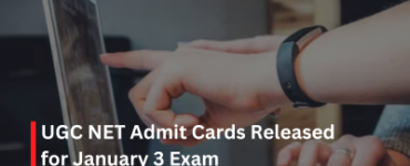 UGC NET Admit Cards Released for January 3 Exam