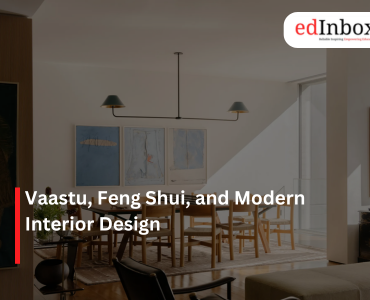 Vaastu, Feng Shui, and Modern Interior Design