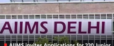 AIIMS invites Applications for 220 Junior Resident Positions for January 2025 Session