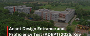 Anant Design Entrance and Proficiency Test ADEPT 2025 Key Updates and Admission Details