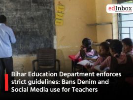 Bihar Education Department enforces strict guidelines Bans Denim and Social Media use for Teachers