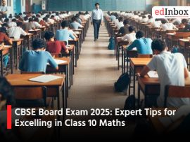 CBSE Board Exam 2025 Expert Tips for Excelling in Class 10 Maths