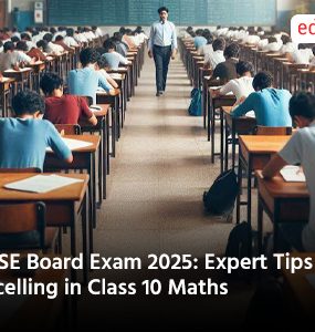 CBSE Board Exam 2025 Expert Tips for Excelling in Class 10 Maths