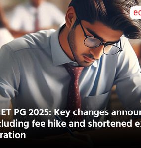 CUET PG 2025: Key changes announced, including fee hike and shortened exam duration