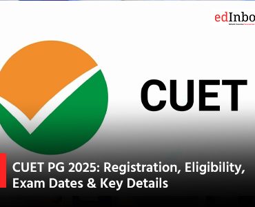 CUET PG 2025: Registration, Eligibility, Exam Dates & Key Details