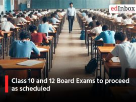 Class 10 and 12 Board Exams to proceed as scheduled