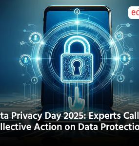 Data Privacy Day 2025 Experts Call for Collective Action on Data Protection