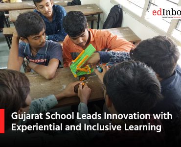 Gujarat School Leads Innovation with Experiential and Inclusive Learning