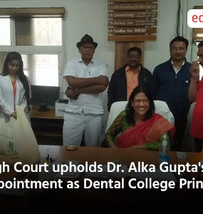 High Court upholds Dr Alka Guptas appointment as Dental College Principal