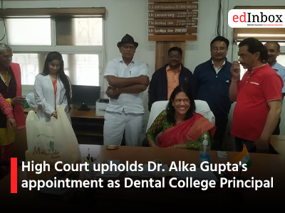 High Court upholds Dr Alka Guptas appointment as Dental College Principal