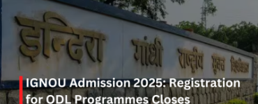 IGNOU Admission 2025 Registration for ODL Programmes Closes Tomorrow