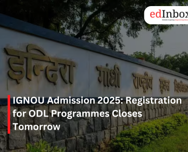 IGNOU Admission 2025 Registration for ODL Programmes Closes Tomorrow