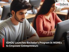 IGNOU Launches Bachelors Program in MSMEs to Empower Entrepreneurs