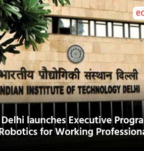 IIT Delhi launches Executive Programme in Robotics for Working Professionals