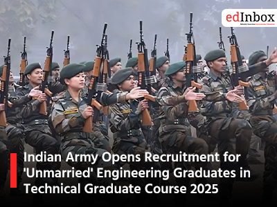 Indian Army Opens Recruitment for 'Unmarried' Engineering Graduates in Technical Graduate Course 2025