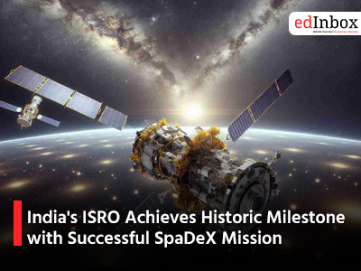 Indias ISRO Achieves Historic Milestone with Successful SpaDeX Mission