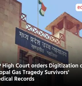 MP High Court orders Digitization of Bhopal Gas Tragedy Survivors Medical Records