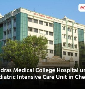 Madras Medical College Hospital unveils Pediatric Intensive Care Unit in Chennai