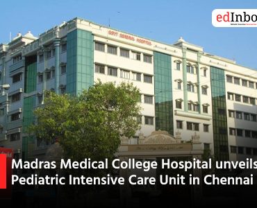 Madras Medical College Hospital unveils Pediatric Intensive Care Unit in Chennai
