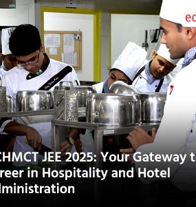 NCHMCT JEE 2025 Your Gateway to a Career in Hospitality and Hotel Administration