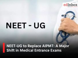 NEET UG to Replace AIPMT A Major Shift in Medical Entrance Exams