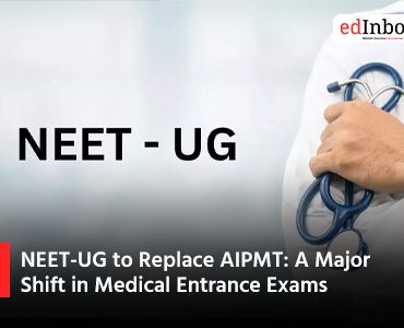 NEET UG to Replace AIPMT A Major Shift in Medical Entrance Exams
