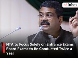 NTA to Focus Solely on Entrance Exams Board Exams to Be Conducted Twice a Year