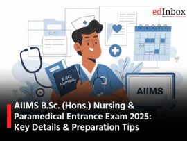 AIIMS B.Sc. (Hons.) Nursing & Paramedical Entrance Exam 2025: Key Details & Preparation Tips