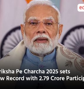 Pariksha Pe Charcha 2025 sets New Record with 2.79 Crore Participants
